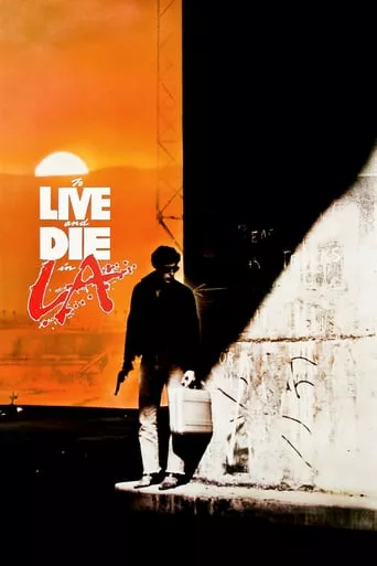 Фільм 'Жити і померти в Лос-Анджелесі' постер