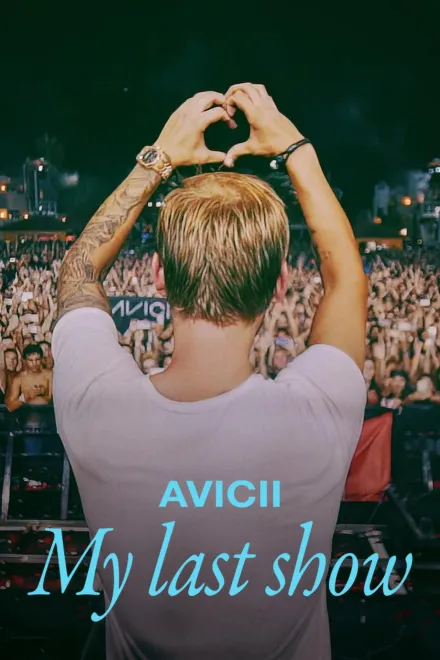 Фільм 'Avicii: Мій останній концерт' сезон 1 постер