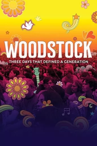 Фільм 'Вудсток: три дні, що змінили покоління' постер