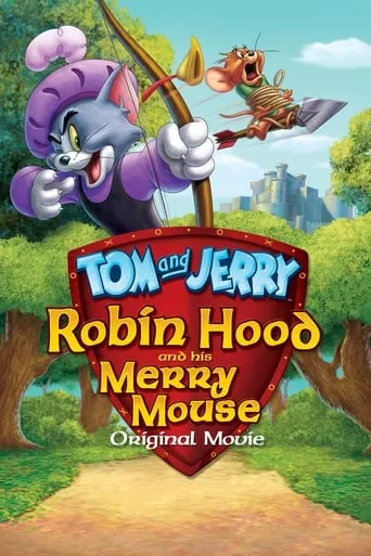 Мультфільм 'Том і Джеррі. Робін Гуд і Миша-сміхотунка' постер