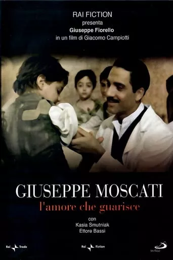Фільм 'Джузеппе Москаті: Любов, що зцілює (частина 1)' постер