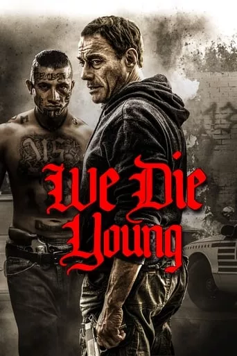 Фільм 'Ми помираємо молодими' постер