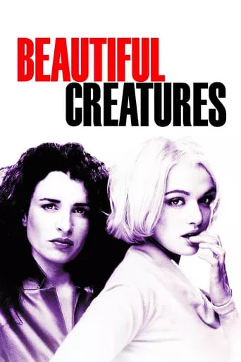 Фільм 'Прекрасні створіння' постер