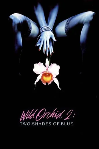 Фільм 'Дика орхідея 2: Два відтінки смутку' постер