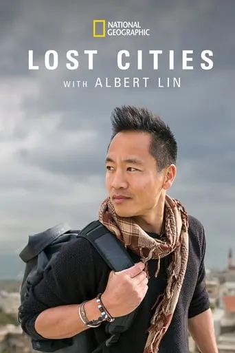 Серіал 'Альберт Лін та загублені міста / Втрачені міста з Альбертом Ліном' постер