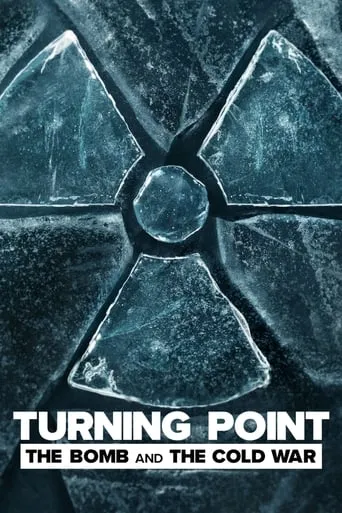 Серіал 'Поворотний момент: Атомна бомба і Холодна війна' постер